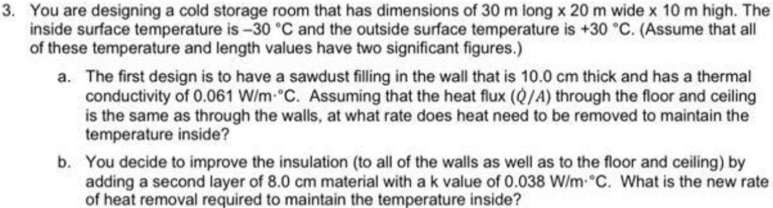 Solved 3. You Are Designing A Cold Storage Room That Has | Chegg.com