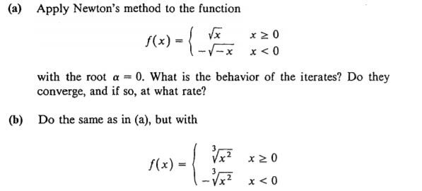 Solved (a) Apply Newton's method to the function with the | Chegg.com