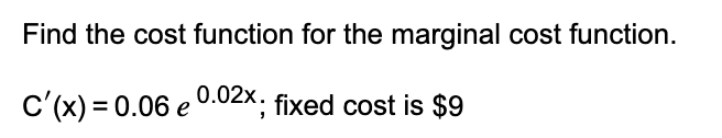 Solved Find the cost function for the marginal cost | Chegg.com