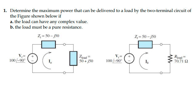 Solved 1. Determine the maximum power that can be delivered | Chegg.com
