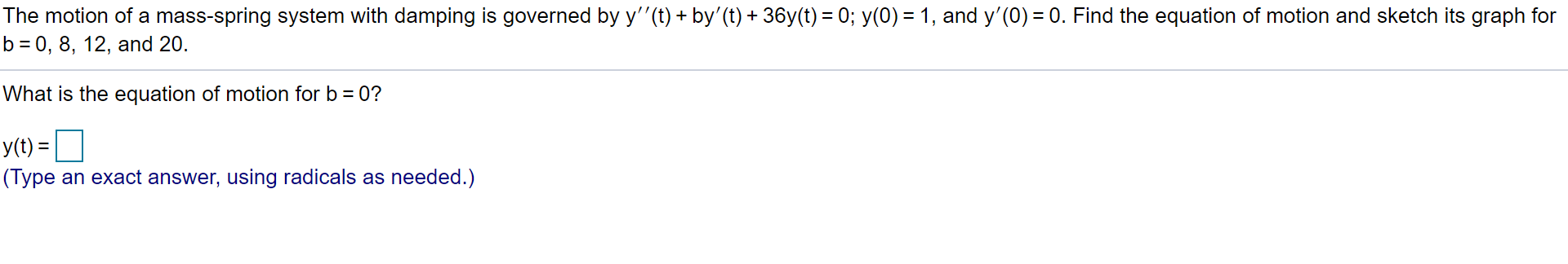 Solved Also, What Is The Equation For Motion When B = 4, B = | Chegg.com