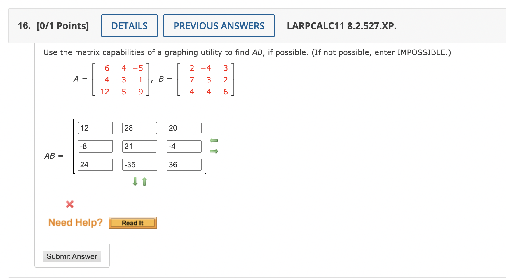 Solved A=⎣⎡6−41243−5−51−9⎦⎤,B=⎣⎡27−4−43432−6⎦⎤ AB=[]⇔ ⇓ | Chegg.com