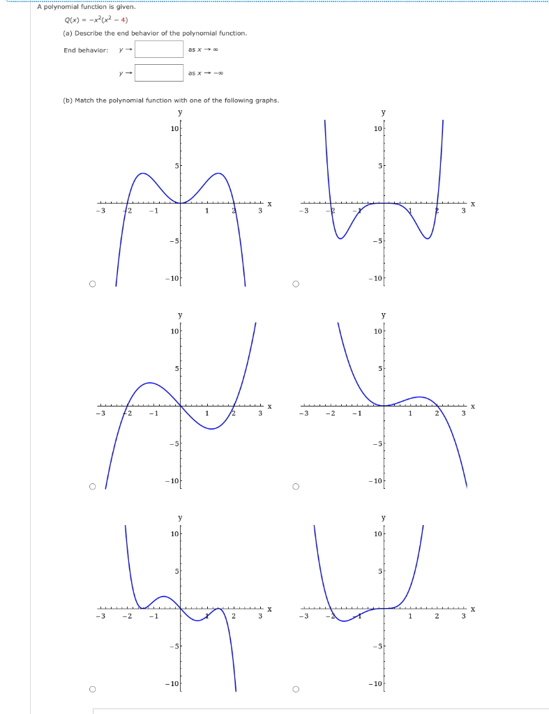 Solved A polynomial function is given. Q(x)=−x2(x2−4) (a) | Chegg.com