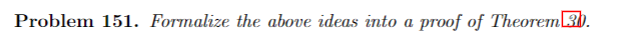 Problem 151. Formalize the above ideas into a proof of Theorem 30 .