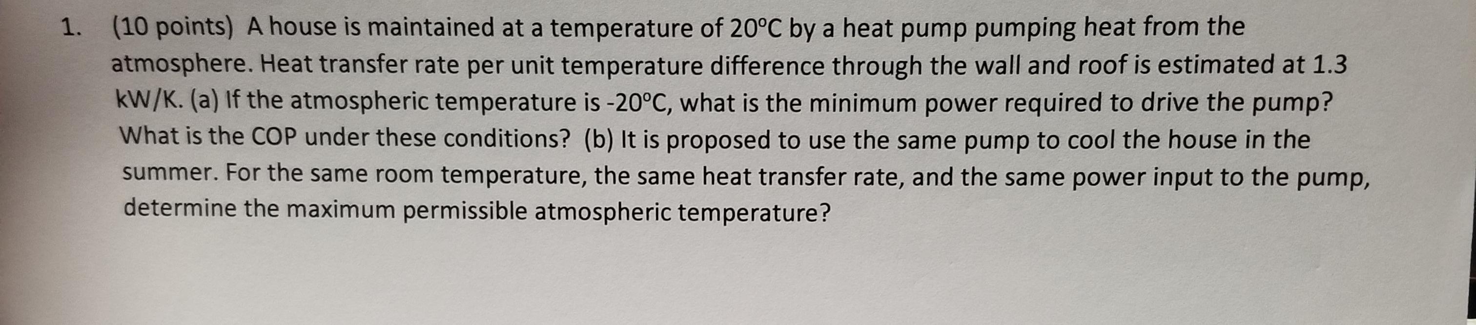 Solved 1. (10 points) A house is maintained at a temperature | Chegg.com