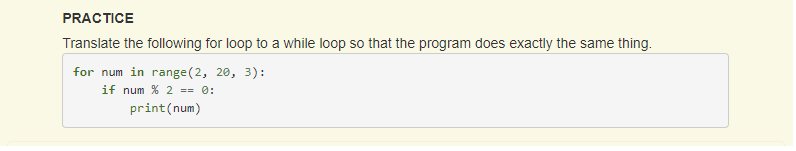 Solved PRACTICE Translate the following for loop to a while | Chegg.com