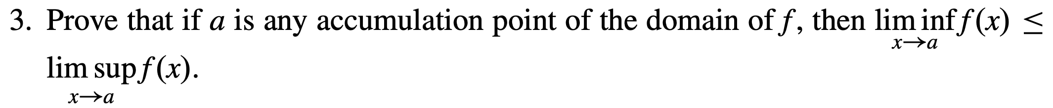 Solved 3. Prove that if a is any accumulation point of the | Chegg.com