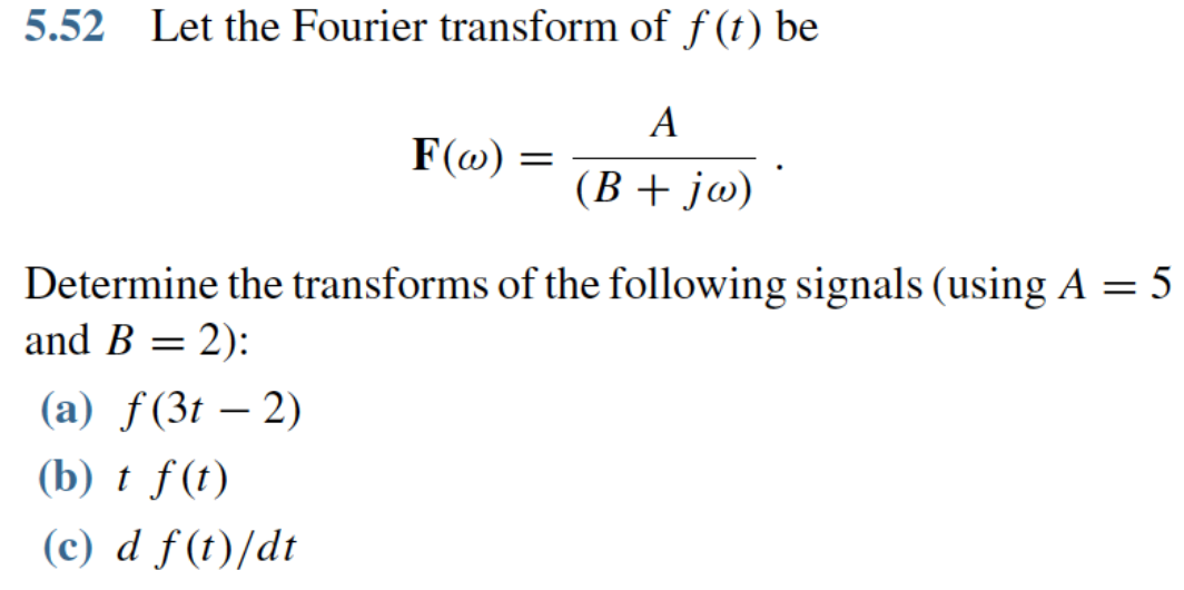 Solved 5.52 Let the Fourier transform of f(t) be | Chegg.com