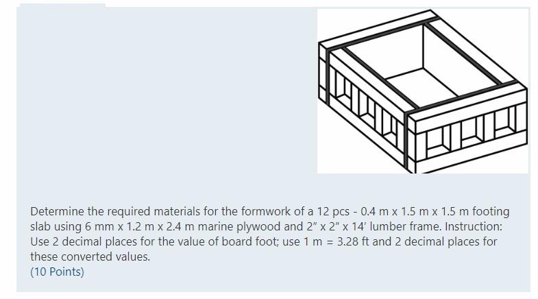 Solved UL Determine the required materials for the formwork | Chegg.com