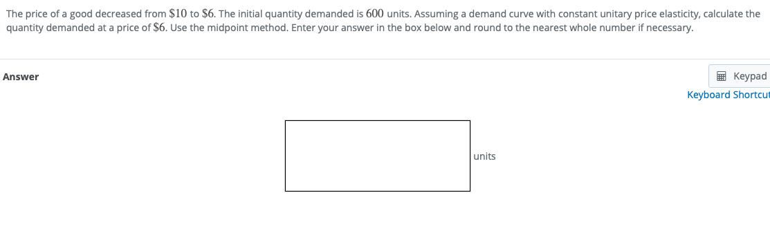 Solved The Price Of A Good Decreased From 10 To 6 The Chegg Solved The Price Of A Good Decreased From 10 To 6 The Chegg