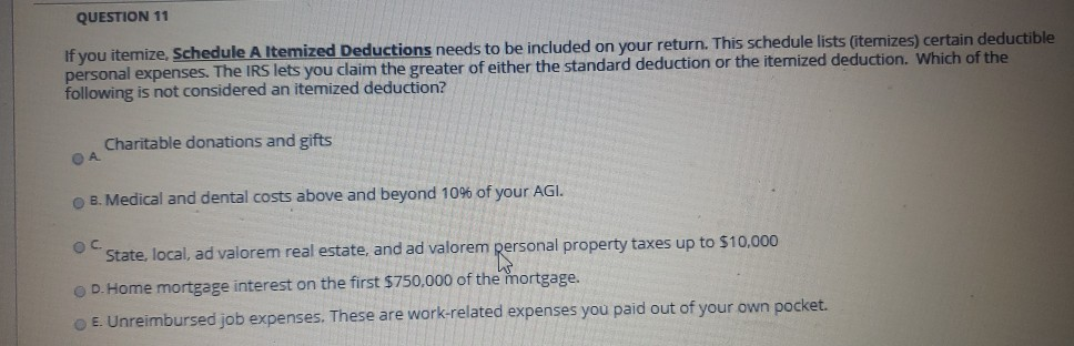 Solved QUESTION 11 If You Itemize, Schedule A Itemized | Chegg.com