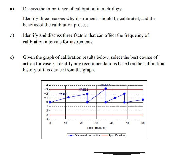 Solved a) Discuss the importance of calibration in