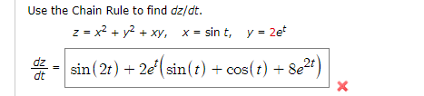 Solved Use the Chain Rule to find dz/dt. z = x2 + y2 + xy, x | Chegg.com