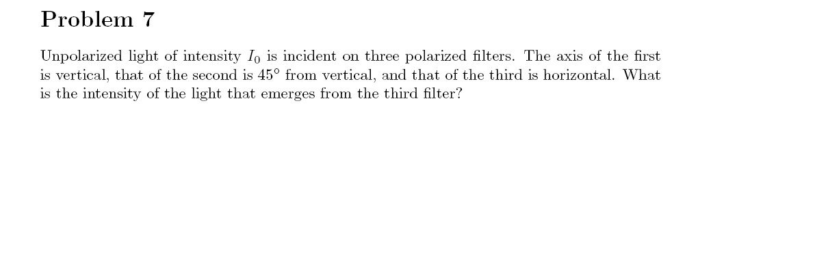 Solved Unpolarized light of intensity I0 is incident on | Chegg.com