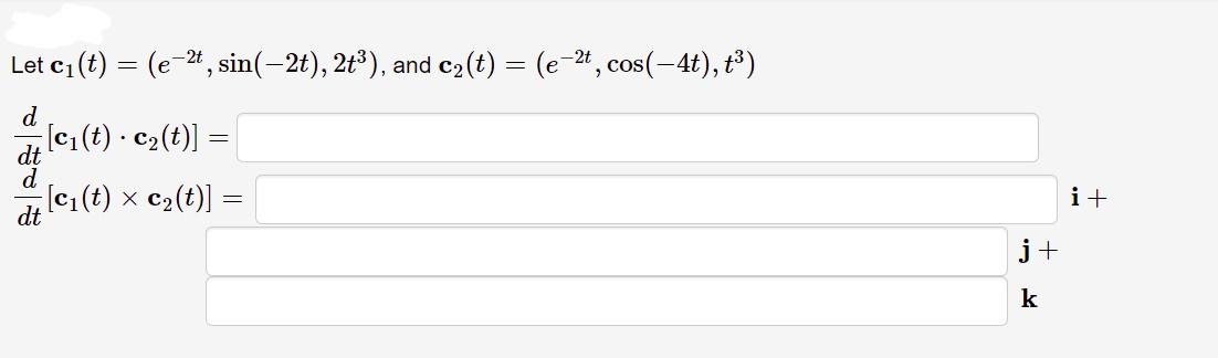 Let Ci T E 2 Sin 2t 2 3 And Cz T E 2t Chegg Com