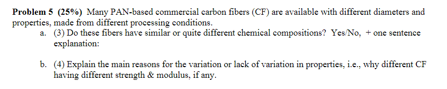 Solved Problem 5 (25%) Many PAN-based commercial carbon | Chegg.com