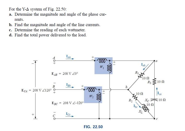 Solved For the Y- Δ system of Fig. 22.50: a. Determine the | Chegg.com