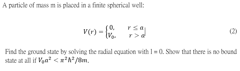 Solved A Particle Of Mass M Is Placed In A Finite Spherical Chegg Com