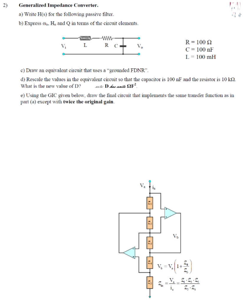 Solved 2) Generalized Impedance Converter. a) Write H(s) for | Chegg.com