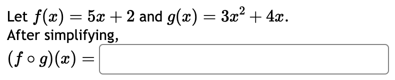 Solved Let F X 5x 2 And G X 3x2 4x After Simplifying