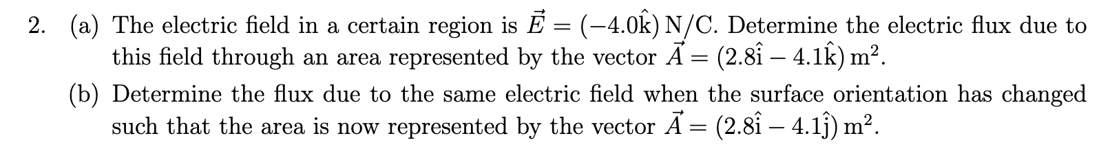 Solved 2. (a) The electric field in a certain region is | Chegg.com