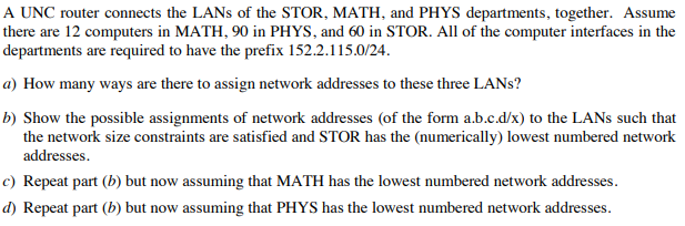 A UNC router connects the LANs of the STOR, MATH, and | Chegg.com