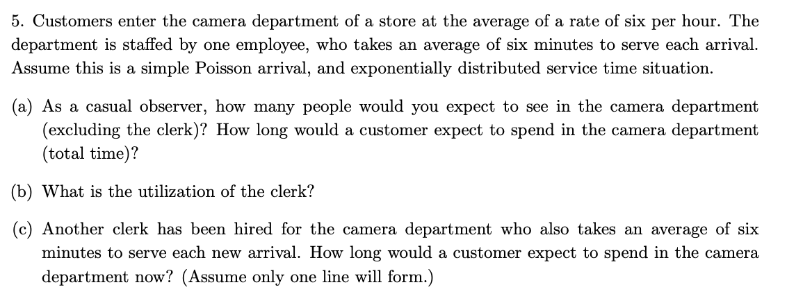 Solved 5. Customers enter the camera department of a store | Chegg.com