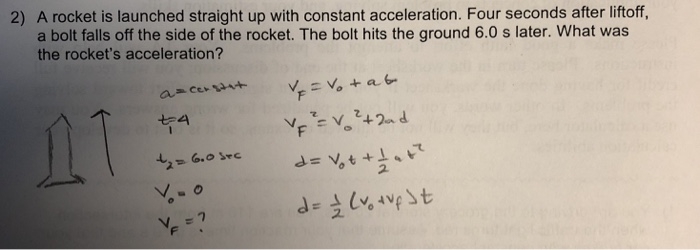 Solved 2) A rocket is launched straight up with constant | Chegg.com