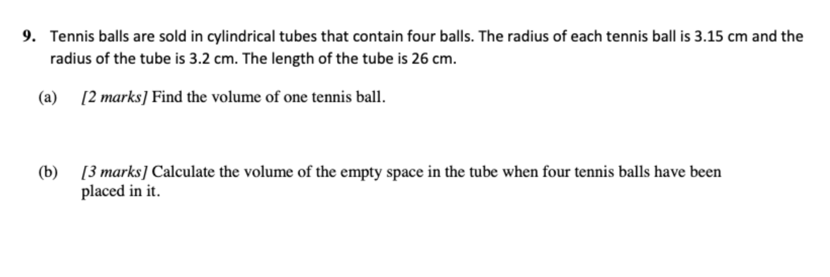 Solved 9. Tennis balls are sold in cylindrical tubes that