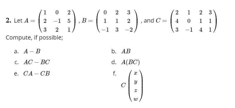 Solved 2 5 1 / ,B= /1 0 2. Let A= 2 -1 13 2 Compute, if | Chegg.com