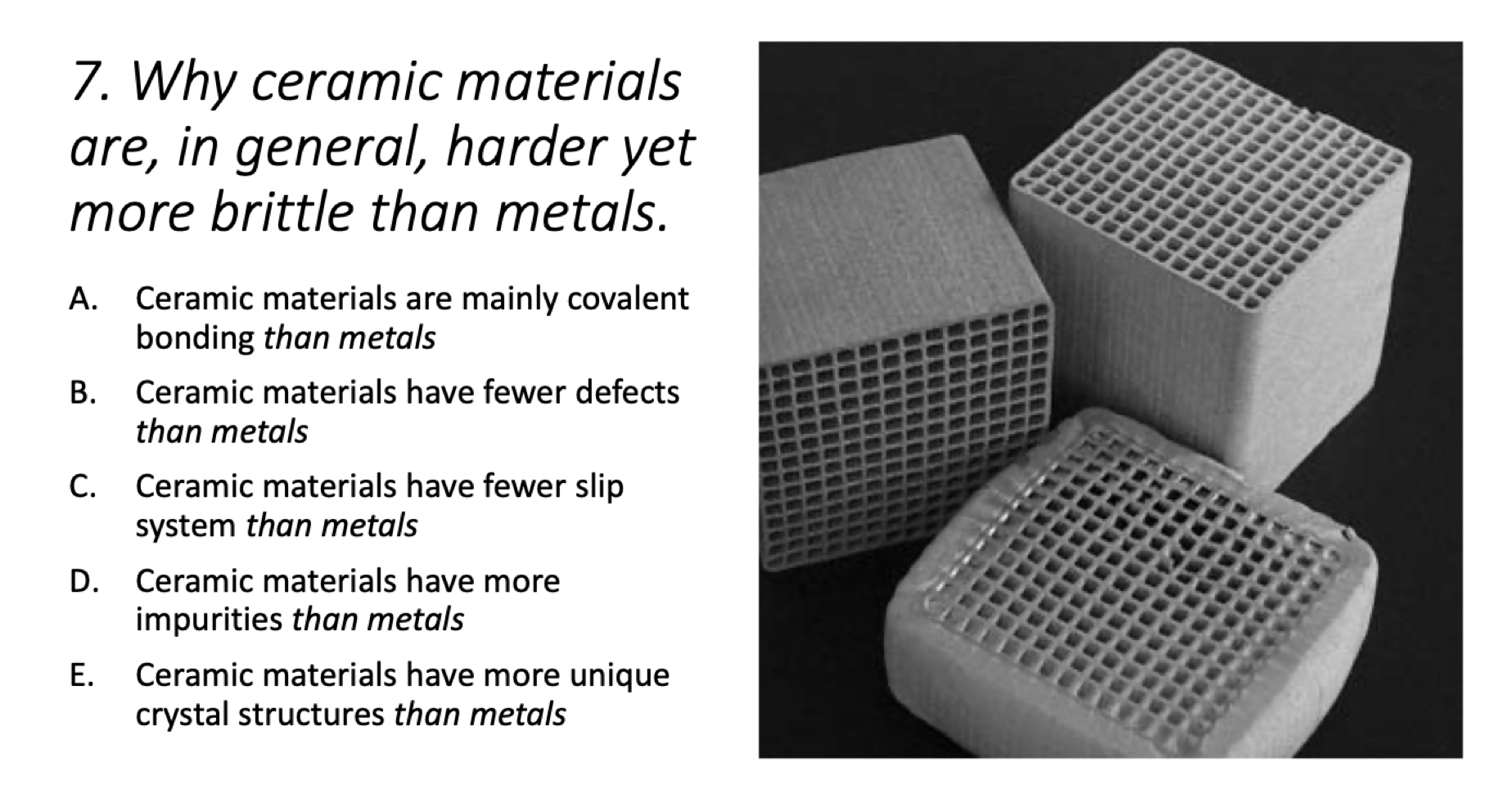 Solved Why Ceramic Materials Are In General Harder Yet Chegg Com