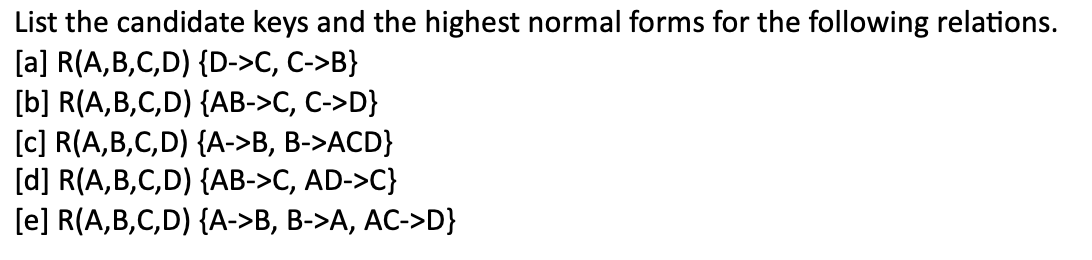 Key High Form Solved List the candidate keys and the highest normal forms | Chegg.com