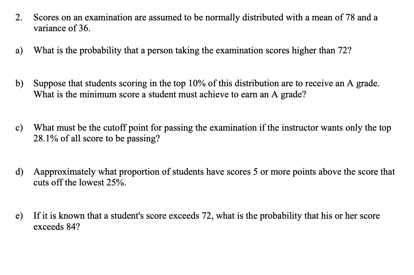 Solved 2. Scores On An Examination Are Assumed To Be | Chegg.com