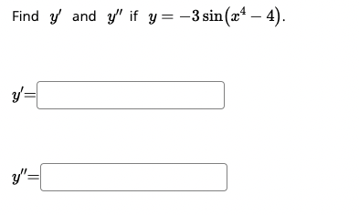 \( y=-3 \sin \left(x^{4}-4\right) \).