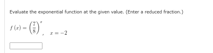 Solved Evaluate the exponential function at the given value. | Chegg.com
