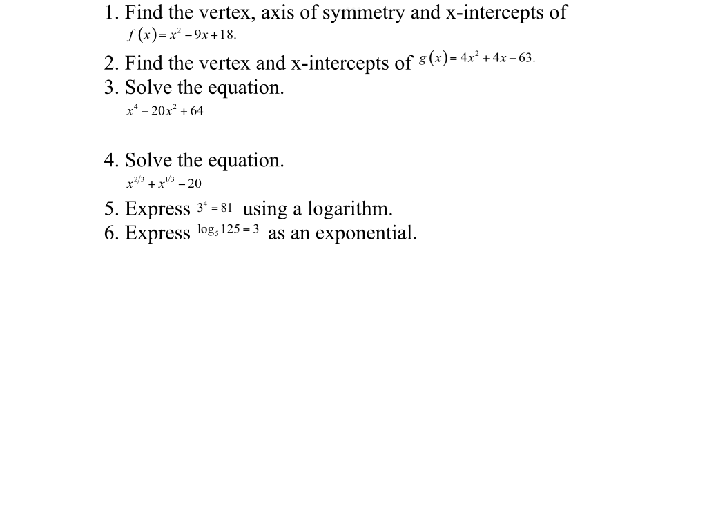 Solved 1 Find The Vertex Axis Of Symmetry And X Intercepts