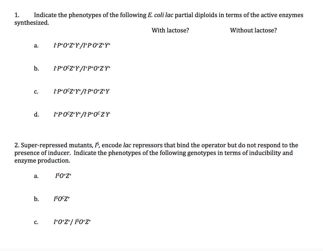 Solved 1 Indicate The Phenotypes Of The Following E Col Chegg Com
