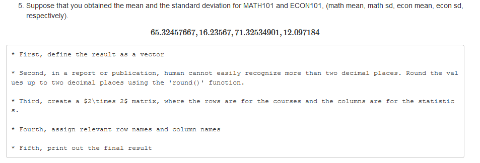 Solved 5. Suppose that you obtained the mean and the | Chegg.com