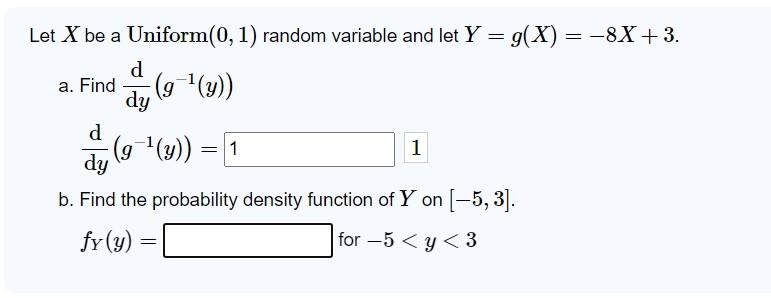 Solved Let X Be A Uniform (0,1) Random Variable And Let | Chegg.com