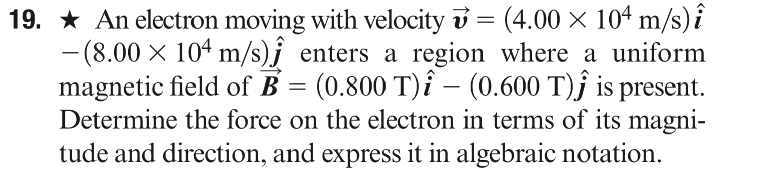 Solved 19. * An electron moving with velocity v = (4.00 x | Chegg.com