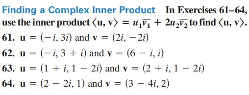Solved Finding A Complex Inner Product In Exercises 61 64 Chegg Com