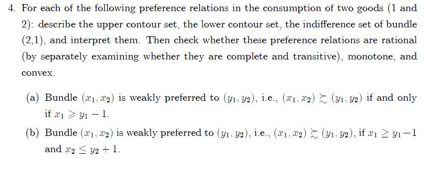 4. For each of the following preference relations in the consumption of two goods ( 1 and 2): describe the upper contour set,