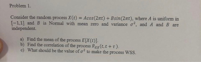 Solved Problem 1. Consider the random process X(t) = | Chegg.com