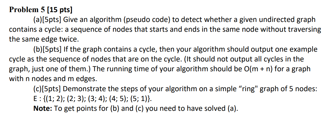 Solved Problem 5 [15 pts] (a)[5pts] Give an algorithm | Chegg.com