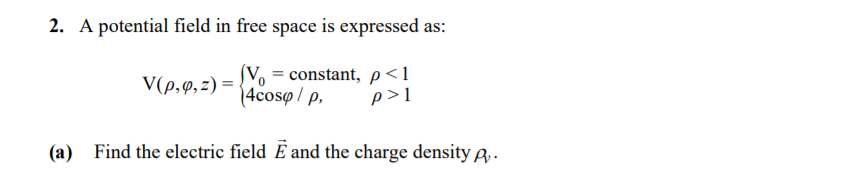 Solved 2 A Potential Field In Free Space Is Expressed As Chegg Com