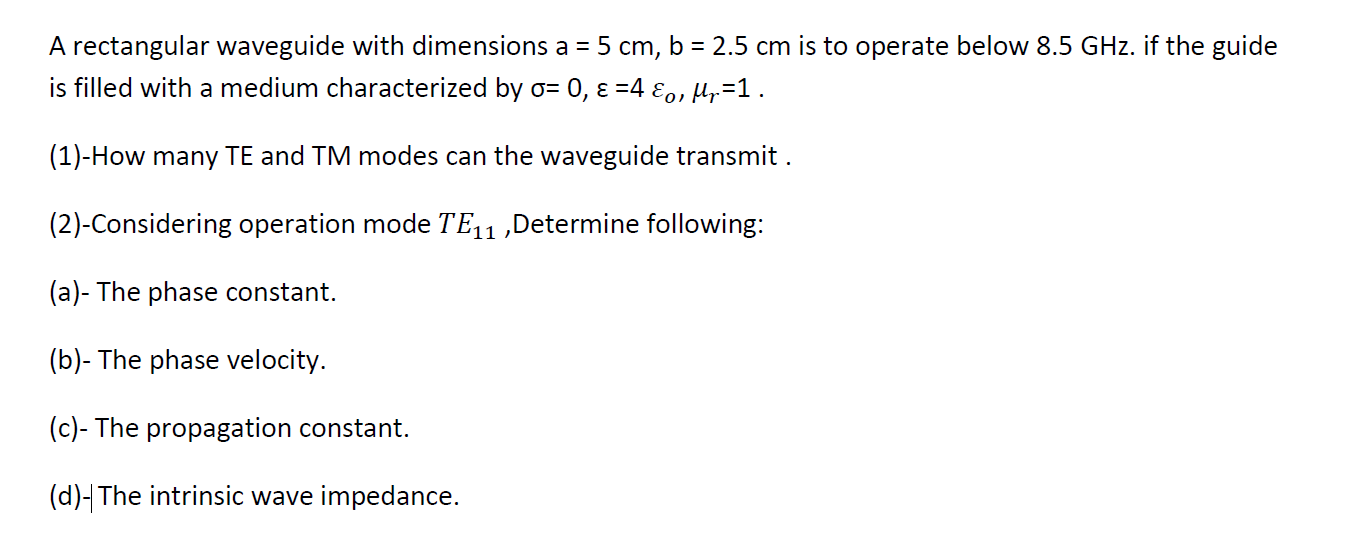 Solved A rectangular waveguide with dimensions a = 5 cm, b = | Chegg.com