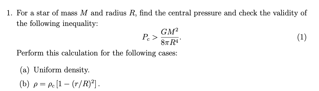 Solved For a star of mass M and radius R, find the central | Chegg.com