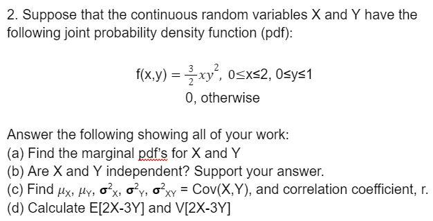 Solved 2 Suppose That The Continuous Random Variables X And 3596