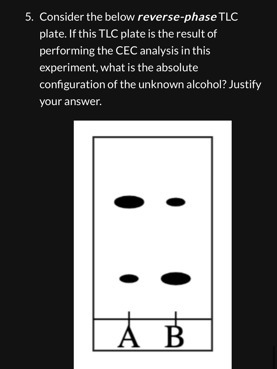 Solved 5. Consider the below reversephase TLC plate. If