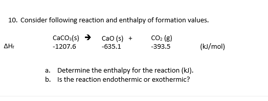 Solved 10. Consider following reaction and enthalpy of | Chegg.com